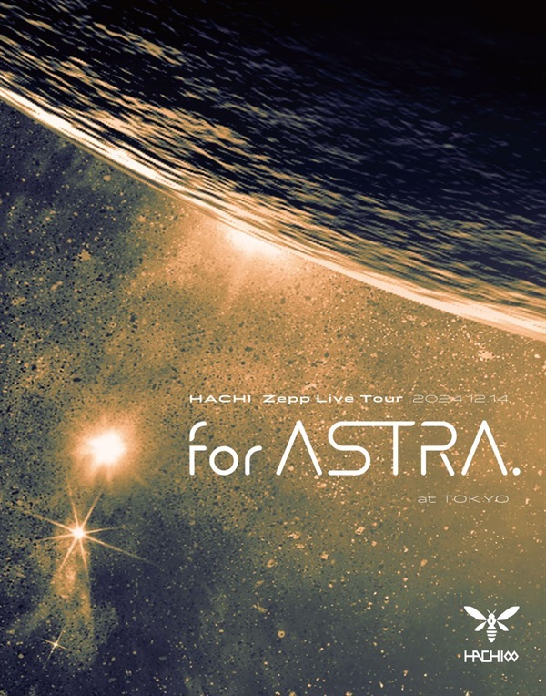 BD】HACHI Zepp Live Tour 2024 “for ASTRA.” at TOKYO｜安利美